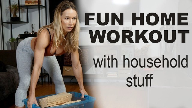 'Fun Home Workout with Household Stuff'