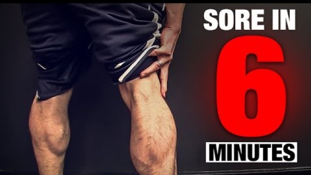 'Calf Workout (SORE IN 6 MINUTES!)'