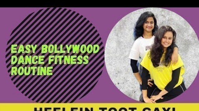 'Easy Bollywood Dance/Heelein toot gayi/Indoo Ki Jawani/ Danceout with Sanchari/Dance fitness'